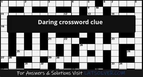 daring crossword clue|daring crossword clue 8 letters.